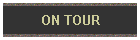 ON TOUR